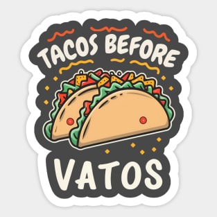 Tacos before vatos Sticker